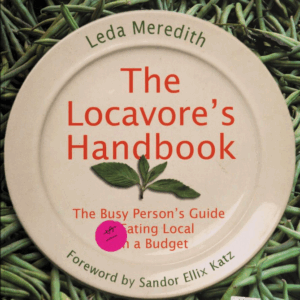 The Locavore's Handbook