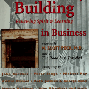 Community building : renewing spirit & learning in business