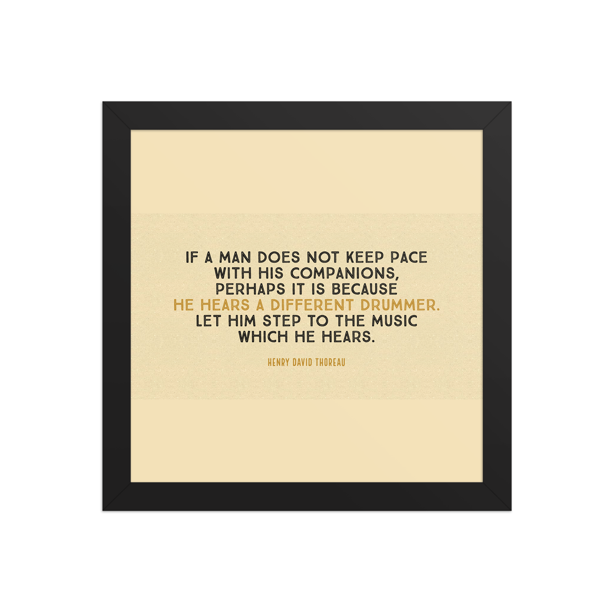 "If a man does not keep pace" Framed Poster, Henry David Thoreau