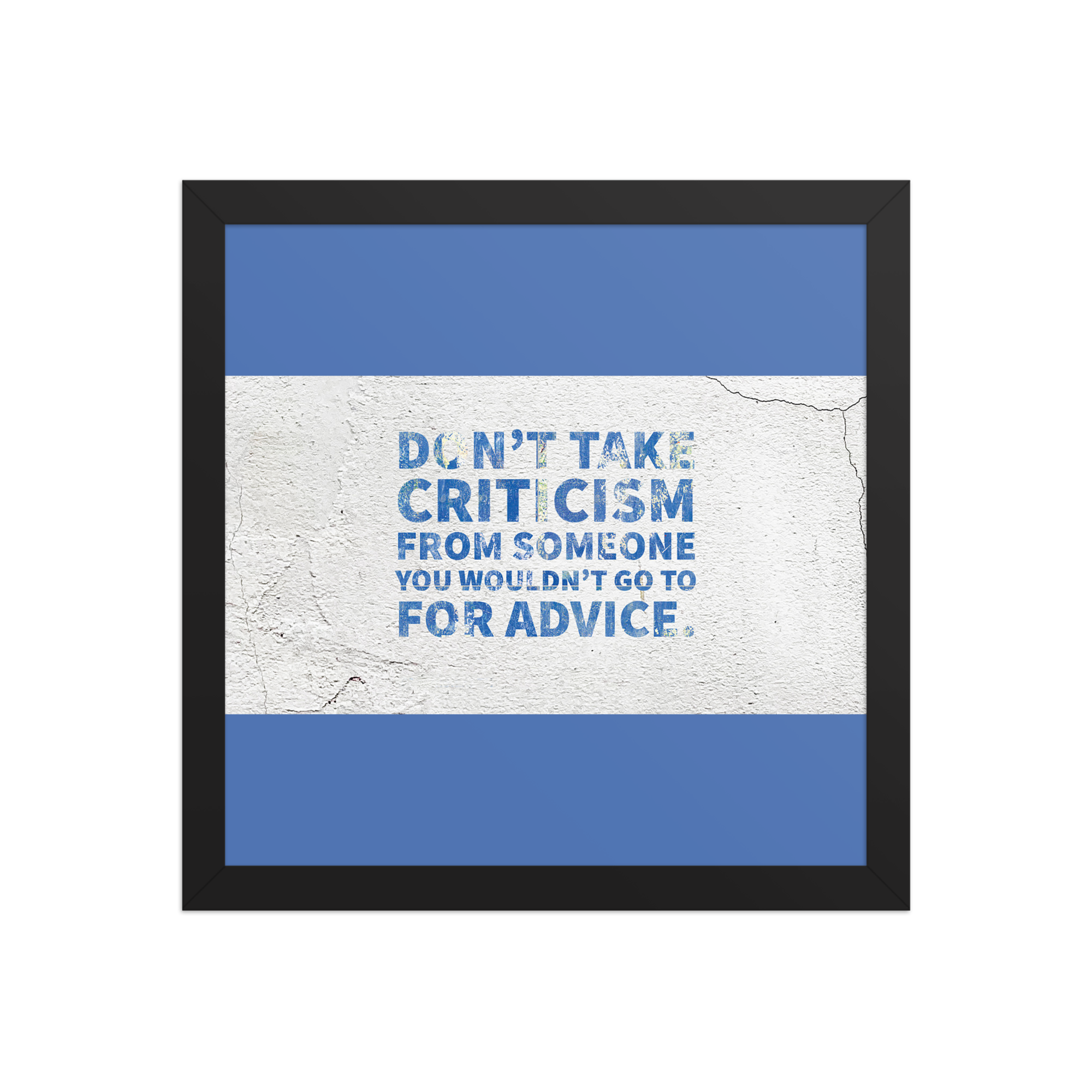 "Don't take criticism" Framed Poster - Image 4