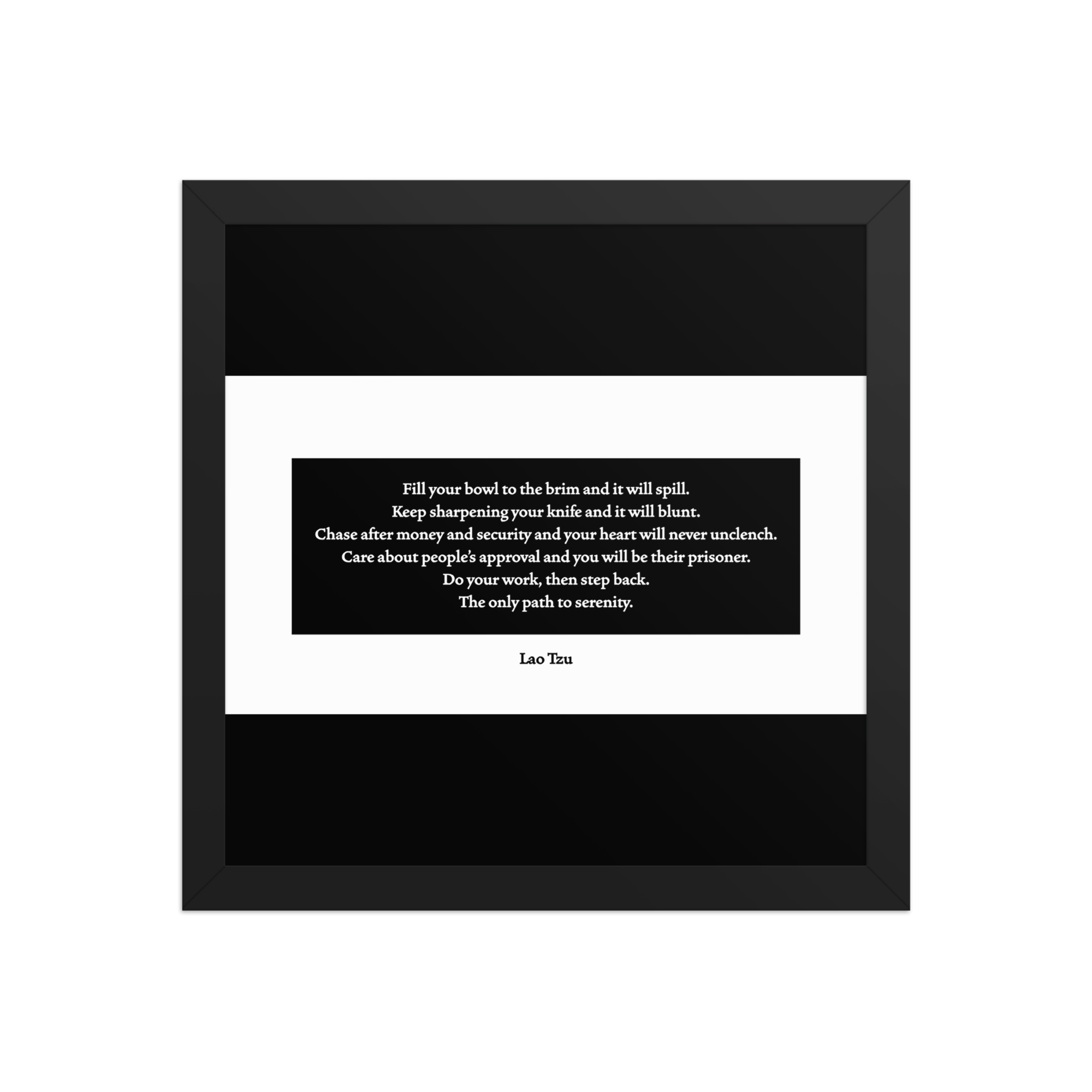 "Fill your bowl" Framed Poster, Lao Tzu - Image 4
