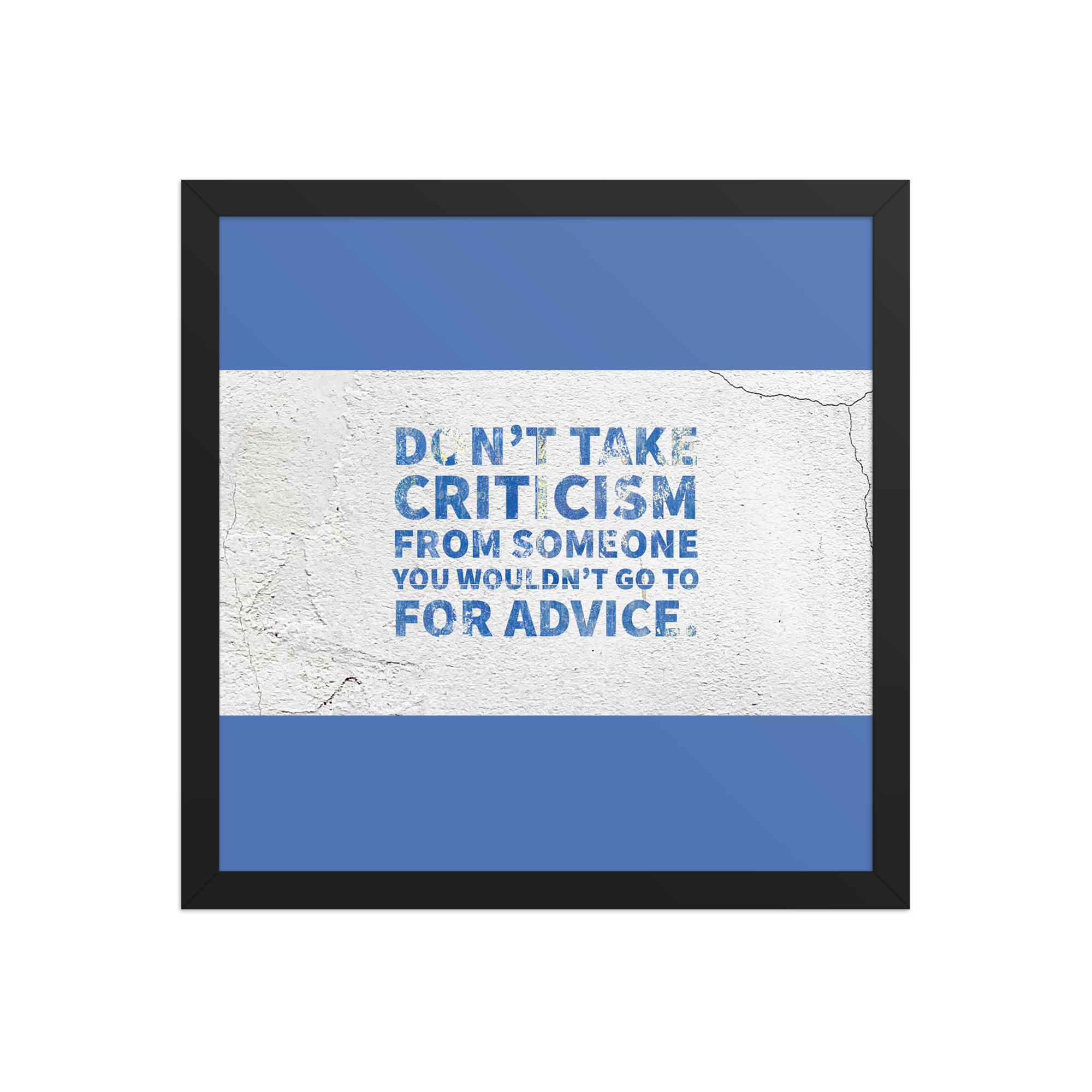 "Don't take criticism" Framed Poster - Image 7