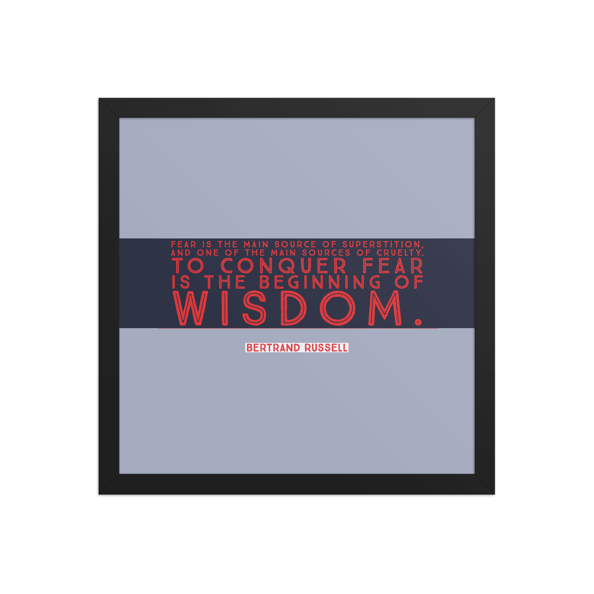 "Fear is the source" Framed Poster, Bertrand Russell - Image 7