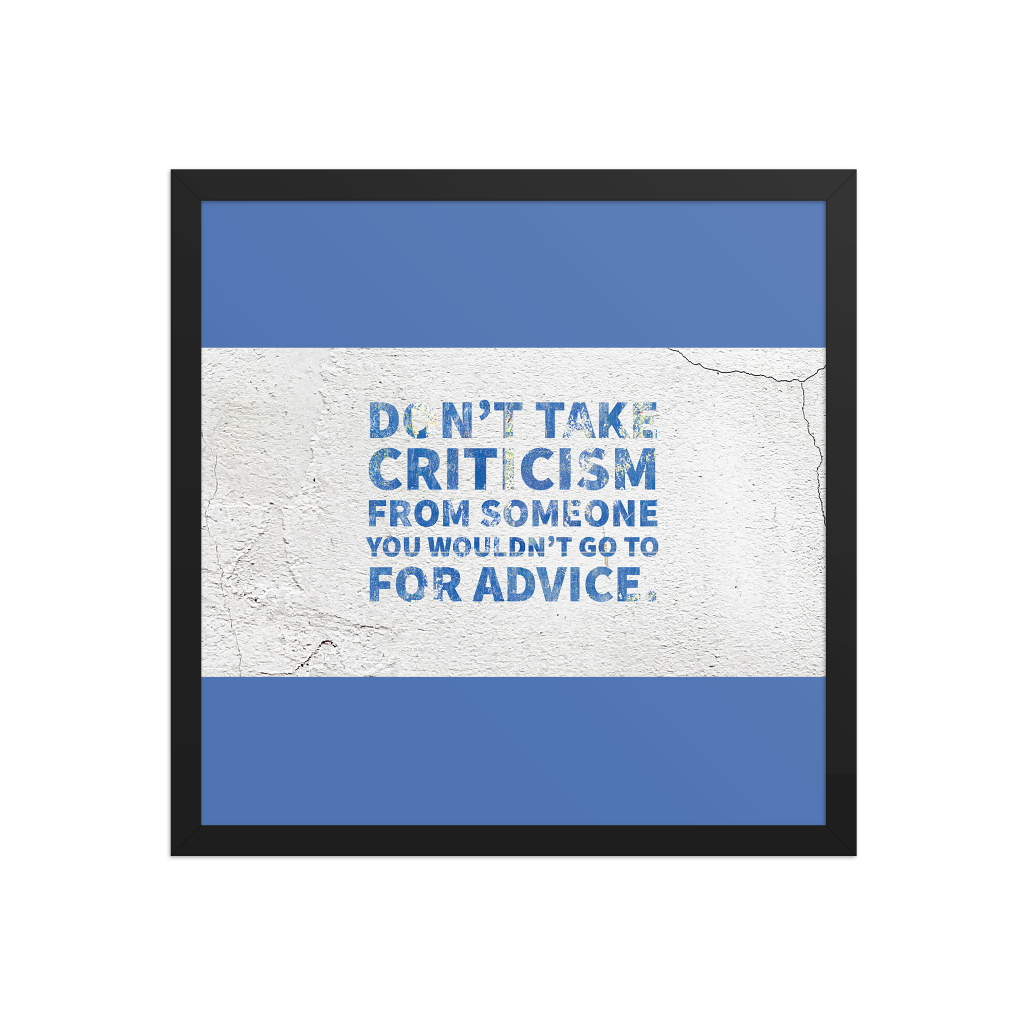 "Don't take criticism" Framed Poster - Image 10