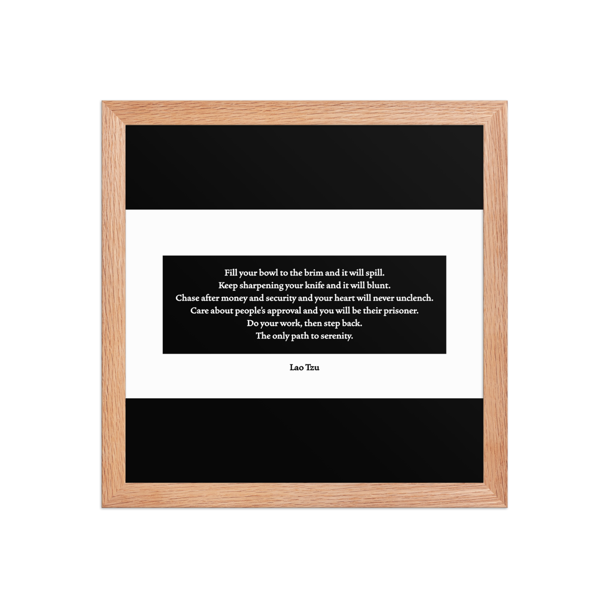 "Fill your bowl" Framed Poster, Lao Tzu - Image 5
