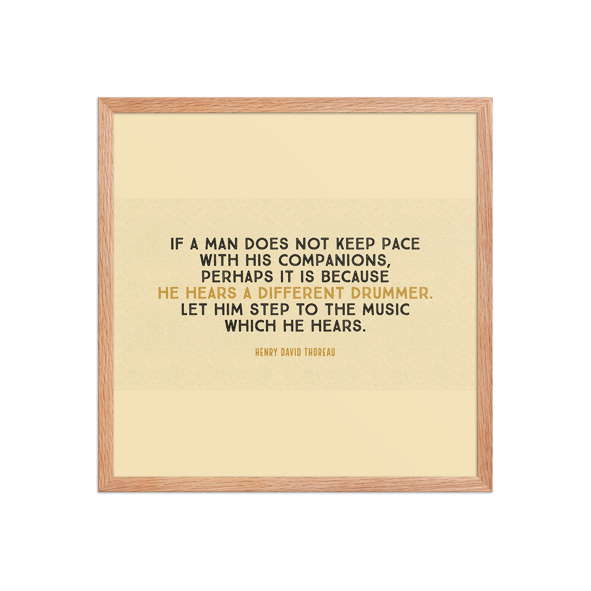 "If a man does not keep pace" Framed Poster, Henry David Thoreau - Image 14
