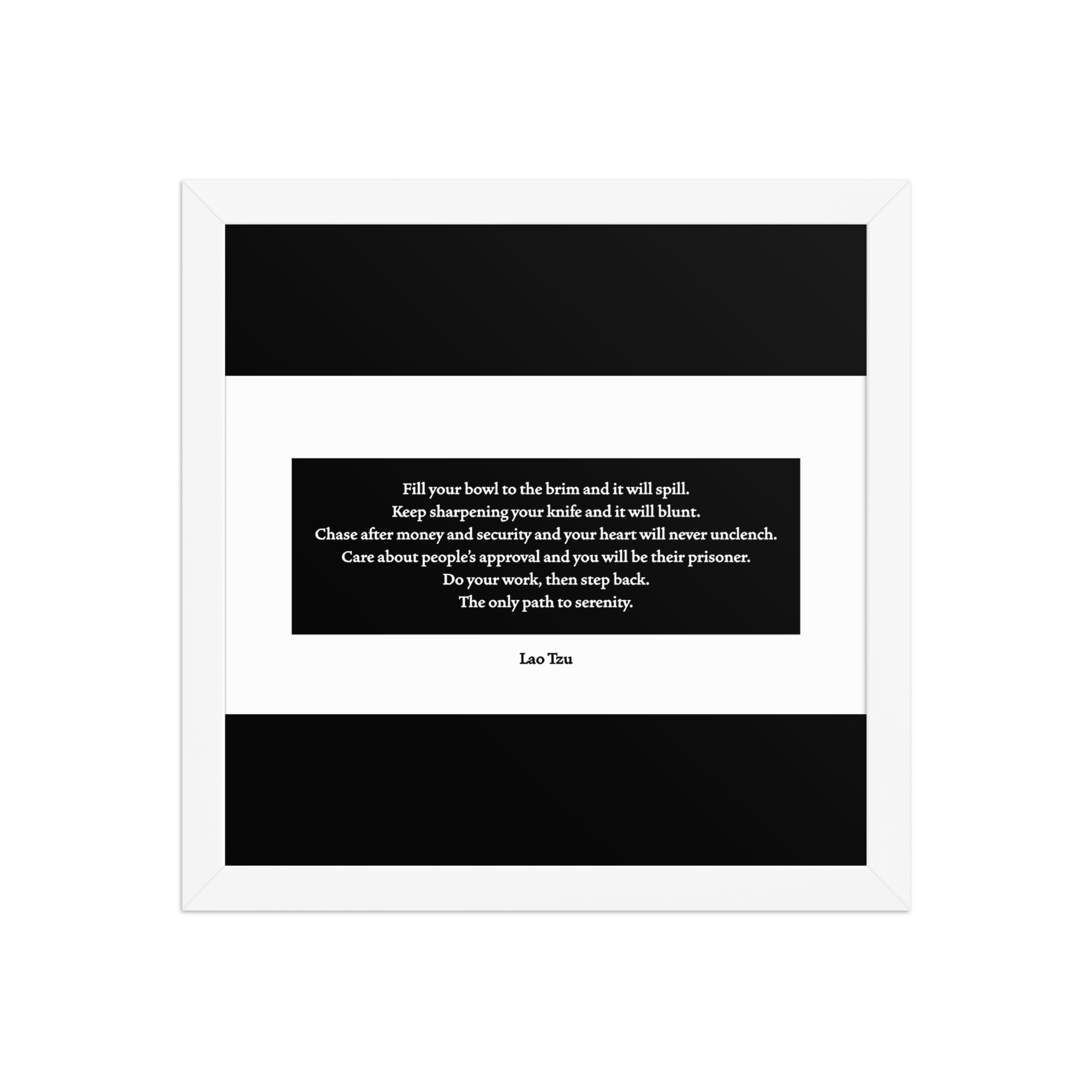 "Fill your bowl" Framed Poster, Lao Tzu - Image 6