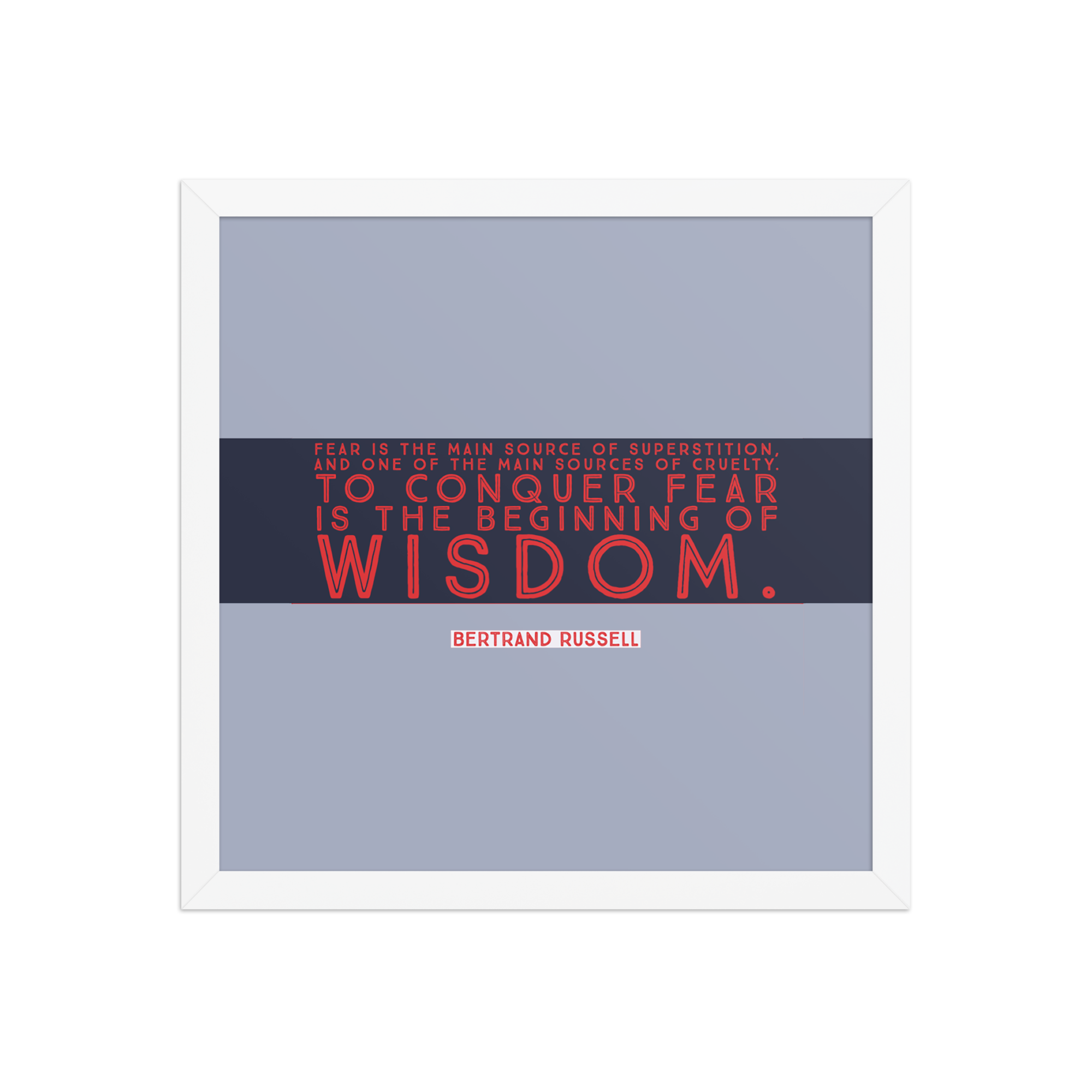 "Fear is the source" Framed Poster, Bertrand Russell - Image 9