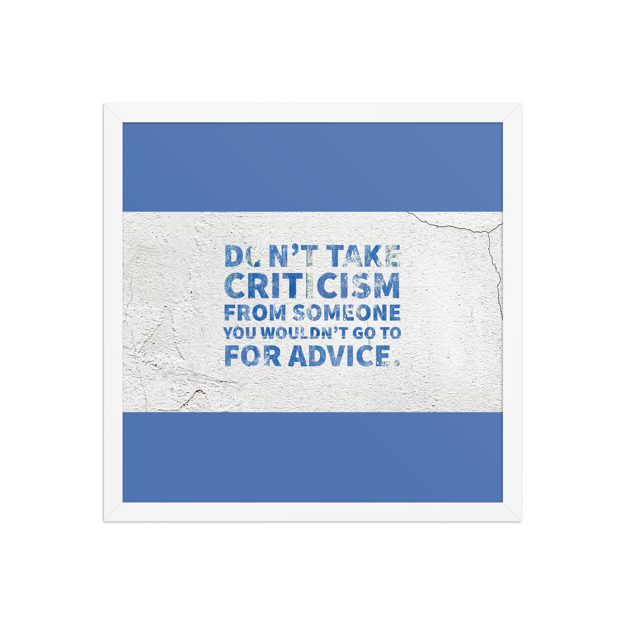 "Don't take criticism" Framed Poster - Image 12