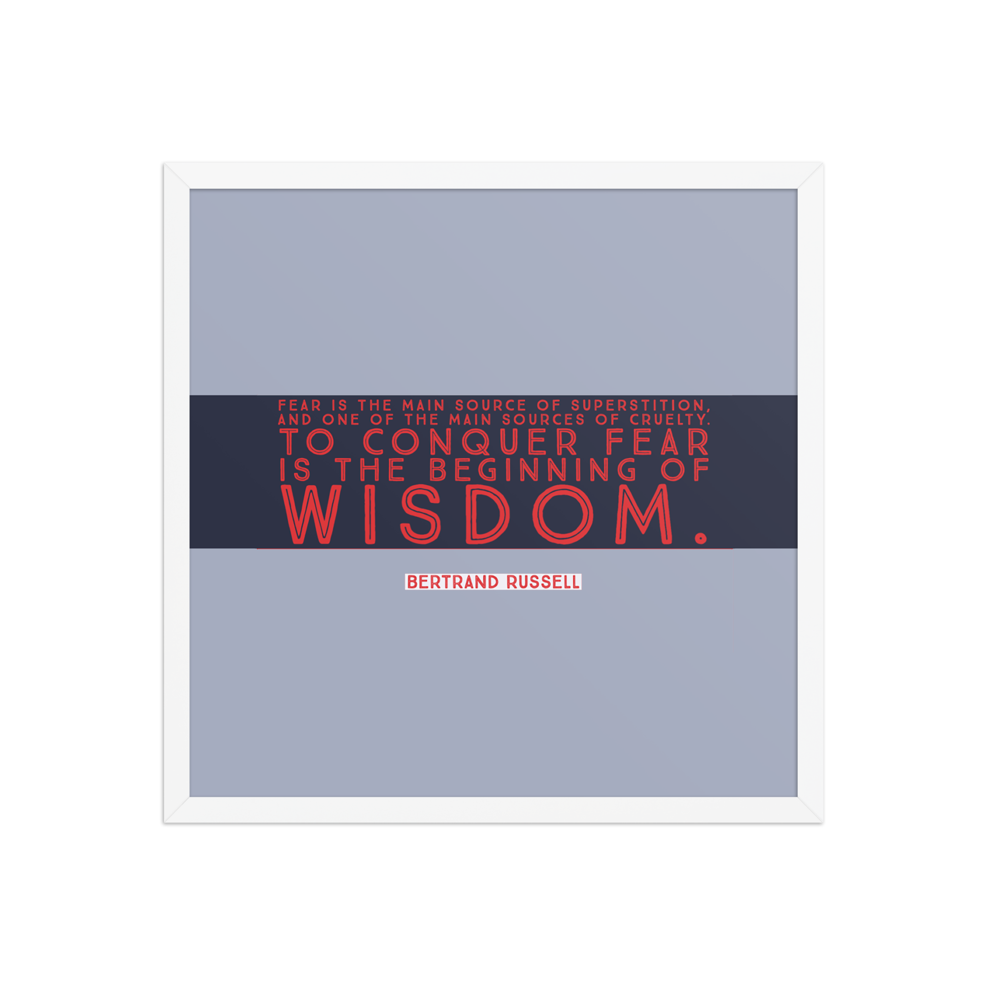 "Fear is the source" Framed Poster, Bertrand Russell - Image 15