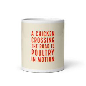 "A chicken crossing the road" Mug