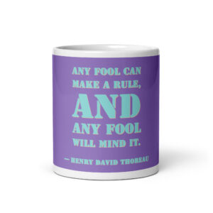 "Any fool can make a rule" Mug, Mark Twain