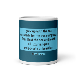 "I grew up with the sea" Mug, Albert Camus