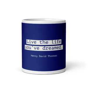 "Live the life" Mug, Henry David Thoreau