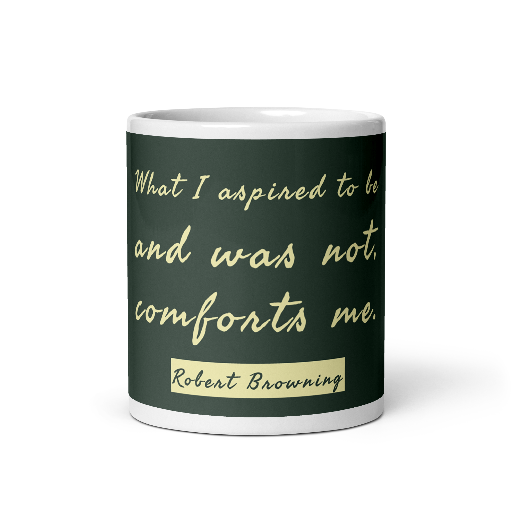 "What I aspired to be" Mug, Robert Browning