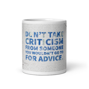 "Don't take criticism" Mug