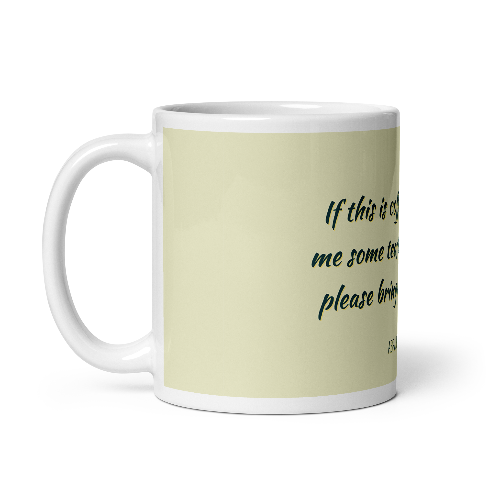 "If this is coffee" Mug, Abraham Lincoln - Image 3